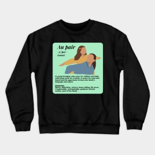 Au pair definition female green Crewneck Sweatshirt